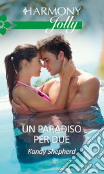 Un paradiso per due: Harmony Jolly. E-book. Formato EPUB ebook