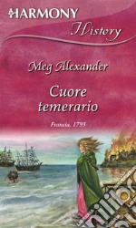 Cuore temerario: Harmony History. E-book. Formato EPUB ebook