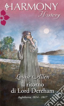 Il ritorno di Lord Dereham: Harmony History. E-book. Formato EPUB ebook di Louise Allen