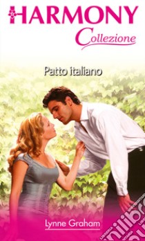 Patto italiano. E-book. Formato EPUB ebook di Lynne Graham