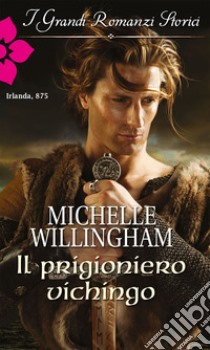 Il prigioniero vichingo. E-book. Formato EPUB ebook di Michelle Willingham