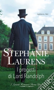 I progetti di Lord Randolph: Grandi Romanzi Storici Special. E-book. Formato EPUB ebook di Stephanie Laurens