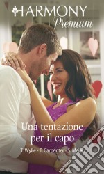 Una tentazione per il capo: Harmony Premium. E-book. Formato EPUB ebook