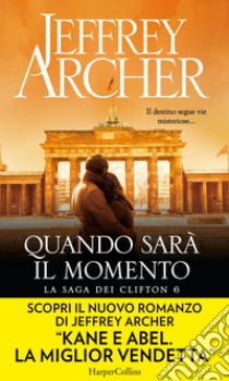 Quando sarà il momento. E-book. Formato EPUB ebook di Jeffrey Archer