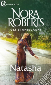 Gli Stanislaski: Natasha (eLit): eLit. E-book. Formato EPUB ebook di Nora Roberts