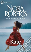 Gli Stanislaski: Kate (eLit): eLit. E-book. Formato EPUB ebook