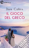 Il gioco del greco (eLit). E-book. Formato EPUB ebook di Dani Collins