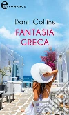 Fantasia greca (eLit). E-book. Formato EPUB ebook di Dani Collins