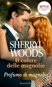 Profumo di magnolia. E-book. Formato EPUB ebook di Sherryl Woods