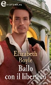 Ballo con il libertino (eLit). E-book. Formato EPUB ebook di Elizabeth Boyle