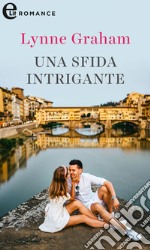 Una sfida intrigante (eLit): eLit. E-book. Formato EPUB ebook