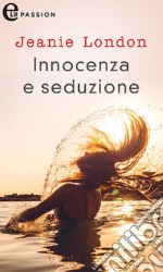 Innocenza e seduzione (eLit): eLit. E-book. Formato EPUB ebook