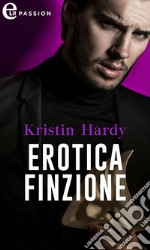 Erotica finzione (eLit): eLit. E-book. Formato EPUB ebook