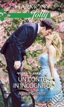 Un conte in incognito. E-book. Formato EPUB ebook di Jessica Gilmore