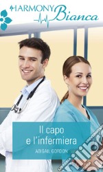 Il capo e l'infermiera. E-book. Formato EPUB ebook