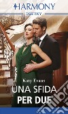 Una sfida per due: Harmony Destiny. E-book. Formato EPUB ebook di Katy Evans