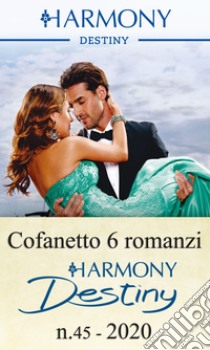 Cofanetto 6 Harmony Destiny n.45/2020: Harmony Destiny. E-book. Formato EPUB ebook di Cat Schield