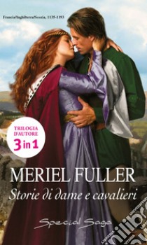 Storie di dame e cavalieri: Harmony Special Saga. E-book. Formato EPUB ebook di Meriel Fuller