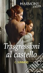 Trasgressioni al castello: Harmony Extra. E-book. Formato EPUB ebook