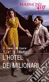 L'Hotel dei milionari: Harmony Maxi. E-book. Formato EPUB ebook