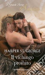 Il vichingo proibito: I Grandi Romanzi Storici Seduction. E-book. Formato EPUB ebook