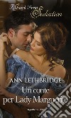 Un conte per Lady Marguerite: I Grandi Romanzi Storici Seduction. E-book. Formato EPUB ebook