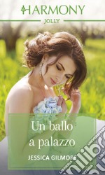 Un ballo a palazzo: Harmony Jolly. E-book. Formato EPUB ebook