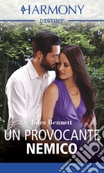 Un provocante nemico: Harmony Destiny. E-book. Formato EPUB ebook