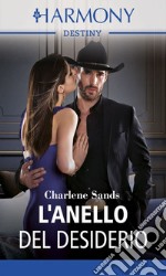 L'anello del desiderio: Harmony Destiny. E-book. Formato EPUB ebook