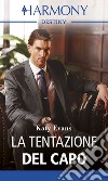 La tentazione del capo: Harmony Destiny. E-book. Formato EPUB ebook