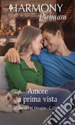 Amore a prima vista: Harmony Premium. E-book. Formato EPUB ebook