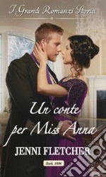 Un conte per miss Anna: I Grandi Romanzi Storici. E-book. Formato EPUB ebook