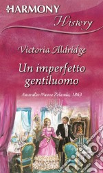 Un imperfetto gentiluomo: Harmony History. E-book. Formato EPUB