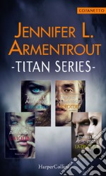 Titan Series - Cofanetto: Il ritorno - Il potere - La lotta - La profezia. E-book. Formato EPUB ebook