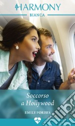 Soccorso a Hollywood: Harmony Bianca. E-book. Formato EPUB ebook