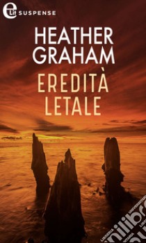 Eredità letale (eLit): eLit. E-book. Formato EPUB ebook di Heather Graham