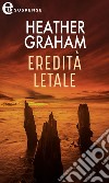 Eredità letale (eLit): eLit. E-book. Formato EPUB ebook