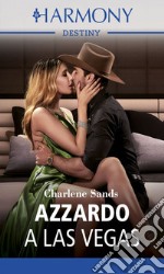 Azzardo a Las Vegas: Harmony Destiny. E-book. Formato EPUB ebook