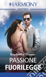 Passione fuorilegge: Harmony Destiny. E-book. Formato EPUB