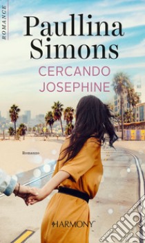 Cercando Josephine: Harmony Romance. E-book. Formato EPUB ebook di Paullina Simons