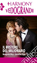 Il mistero del milionario: Harmony Vedogrande. E-book. Formato EPUB ebook