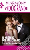 Il mistero del milionario: Harmony Vedogrande. E-book. Formato EPUB ebook