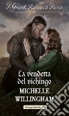 La vendetta del vichingo: I Grandi Romanzi Storici. E-book. Formato EPUB ebook