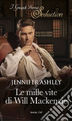 Le mille vite di Will Mackenzie: I Grandi Romanzi Storici Seduction. E-book. Formato EPUB ebook