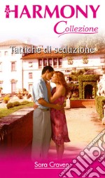 Tattiche di seduzione: Harmony Collezione. E-book. Formato EPUB ebook