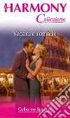 Vacanze romane: Harmony Collezione. E-book. Formato EPUB ebook