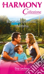 Buon compleanno, mamma: Harmony Collezione. E-book. Formato EPUB