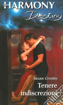 Tenere indiscrezioni: Harmony Destiny. E-book. Formato EPUB ebook di Susan Crosby