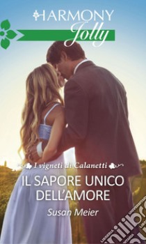 Il sapore unico dell'amore: Harmony Jolly. E-book. Formato EPUB ebook di Susan Meier