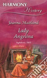 Lady Angelina: Harmony History. E-book. Formato EPUB ebook